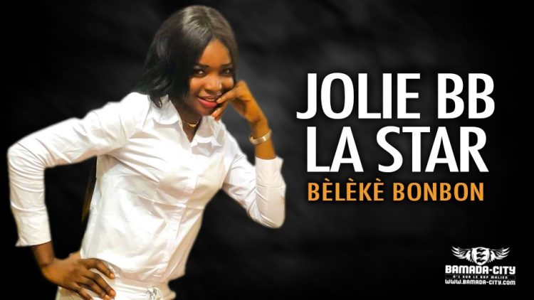 JOLIE BB LA STAR - BÈLÈKÈ BONBON - Prod by DJINÈ MAIFA