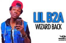 LIL B2A - WIZARD BACK - Prod by LEX PAPY