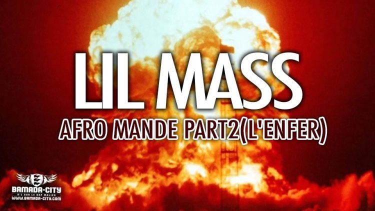 LIL MASS - AFRO MANDE PART2(L'ENFER) - Prod by LIONKING