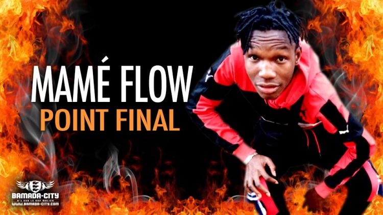 MAMÉ FLOW - POINT FINAL - Prod by LAKARÉ PROD