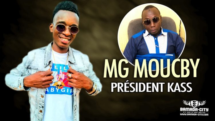 MG MOUCBY - PRÉSIDENT KASS - Prod by FARMA PROD