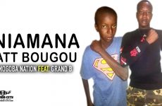 MOGOBA NATION Feat. GRAND B - NIAMANA ATT BOUGOU - Prod PAP DJO RECORDS