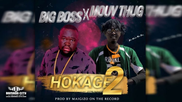 MOUV THUG Feat. BIG BOSS - HOKAGE 2 - Prod by MAIGIZO ON THE RECORD