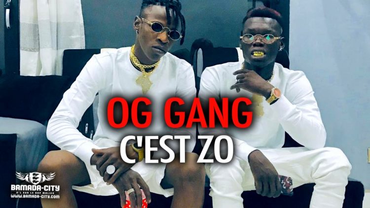 OG GANG - C'EST ZO - Prod by DJINÈ MAIFA