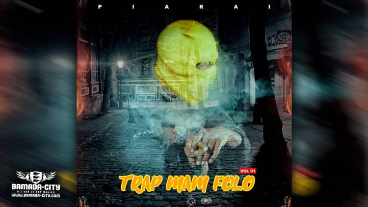 PIARAI - TRAP MAN FOLO Vol.1 (Mixtape Complète)