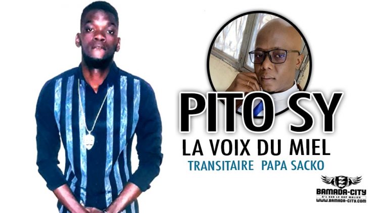 PITO SY LA VOIX DU MIEL - TRANSITAIRE PAPA SACKO - Prod by ALESKO