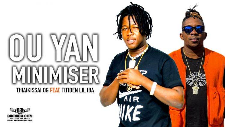 THIAIKISSAI OG Feat. TITIDEN LIL IBA - OU YAN MINIMISER - Prod by BACKOZY DESIGN