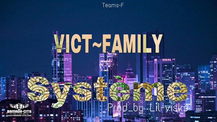 VICT-FAMILY - SYSTÈME - Prod by LIL VISKO