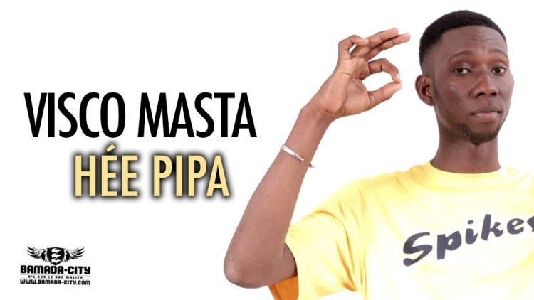 VISCO MASTA - HÉE PIPA - Prod by LIL KER ON THE BEAT