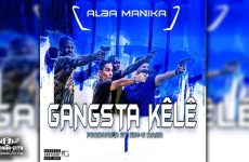 ALBA MANIKA - GANGSTA KÊLÊ - Prod by SYM-K DASH MUSIC