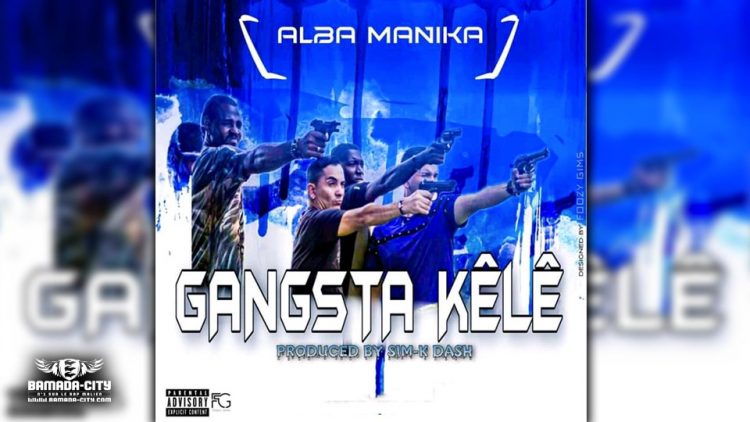 ALBA MANIKA - GANGSTA KÊLÊ - Prod by SYM-K DASH MUSIC