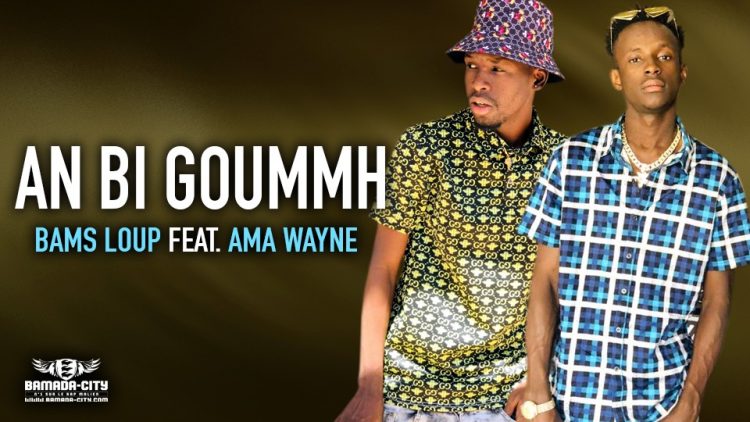 BAMS LOUP Feat. AMA WAYNE - AN BI GOUMMH - Prod by PHÉNOMÈNE ON THE BEAT