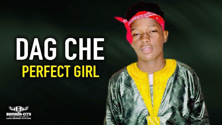 DAG CHE - PERFECT GIRL - Prod by IBI MAKE
