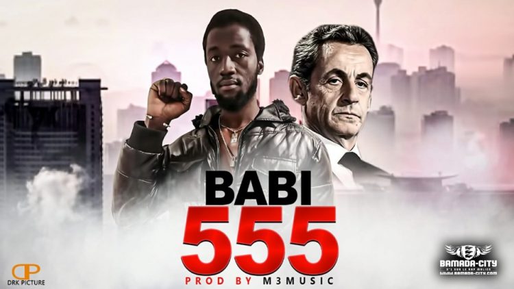 DIASSOUROU BABI555 - SARKOZY CONTRE 555BABI - Prod by M3 MUSIC