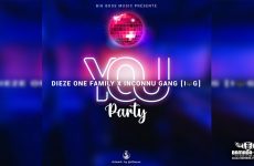 DIEZE ONE FAMILY Feat. INCONNU GANG - YOU PARTY - Prod by BIG BOSS MUSIC