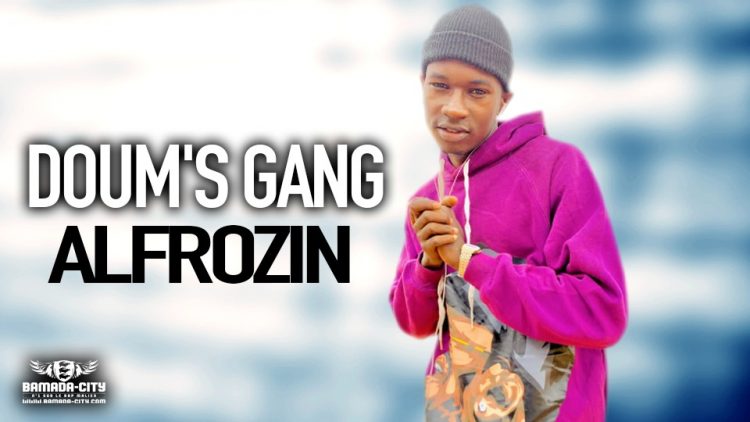 DOUM'S GANG - ALFROZIN - Prod by DERBY