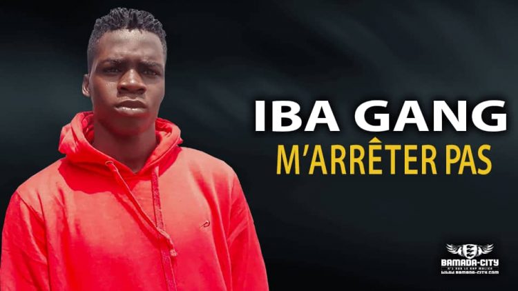 IBA GANG - M'ARRÊTER - Prod OG PASPA