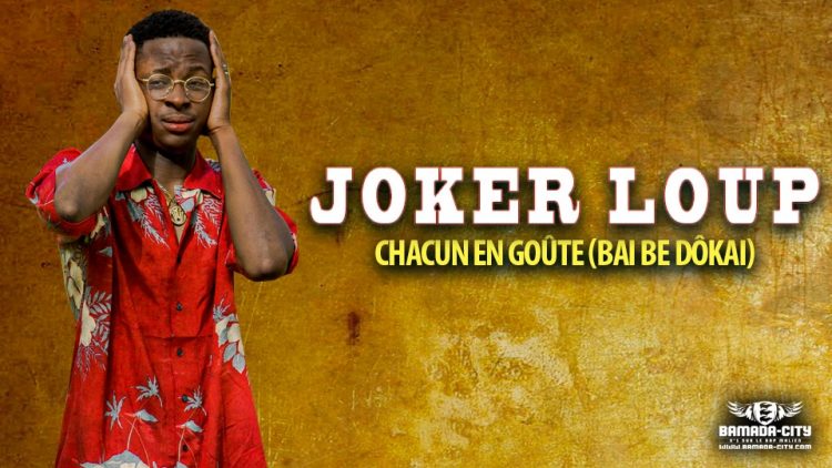 JOKER LOUP - CHACUN EN GOÛTE (BAI BE DÔKAI) - Prod by BACKOZY BEAT DESIGN