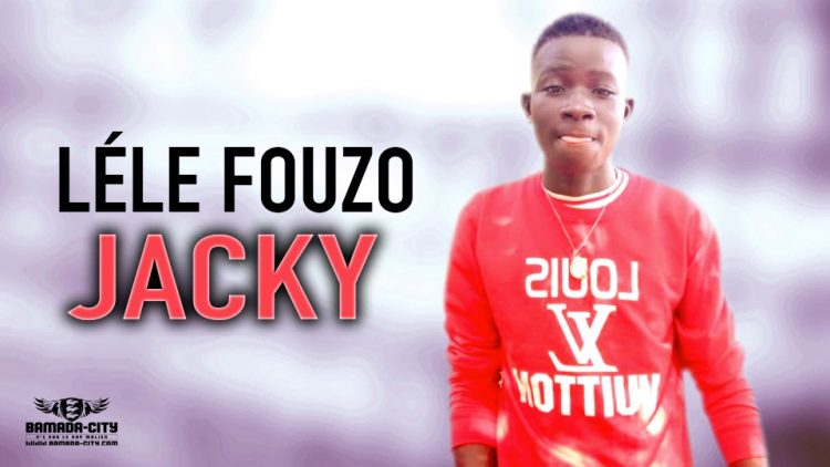 LÉLE FOUZO - JACKY - Prod by DIASPI ONE