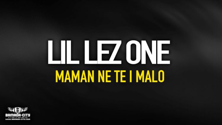 LIL LEZ ONE - MAMAN NE TE I MALO - Prod by ANDERSON