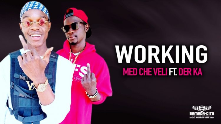 MED CHE VELI Feat. DER KA - WORKING - Prod by YEBISKO & MOH KING ON THE BEAT