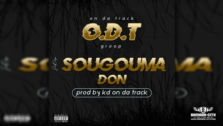 ODT GROOP - SOUGOUMADON - Prod by KDT ON DA TRACK