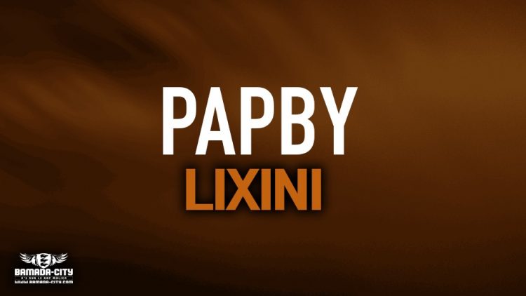 PAPBY - LIXINI - Prod by GASPA ONE MUSIC