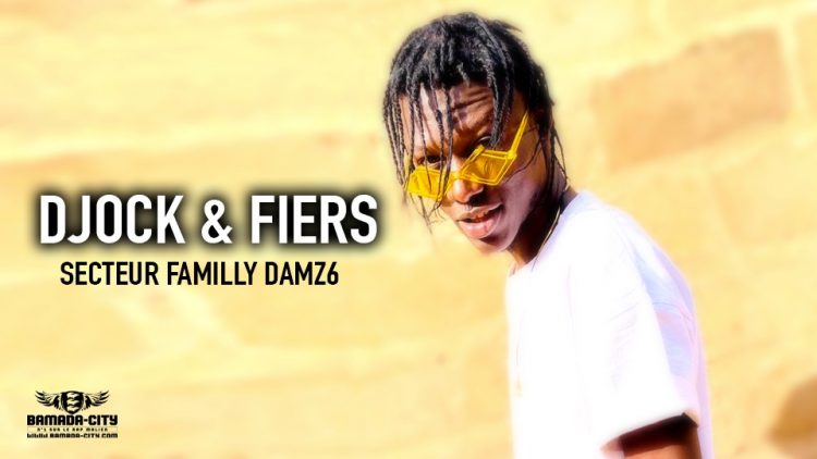 SECTEUR FAMILLY DAMZ6 - DJOCK & FIERS - Prod by CHEICK TRAP BEAT