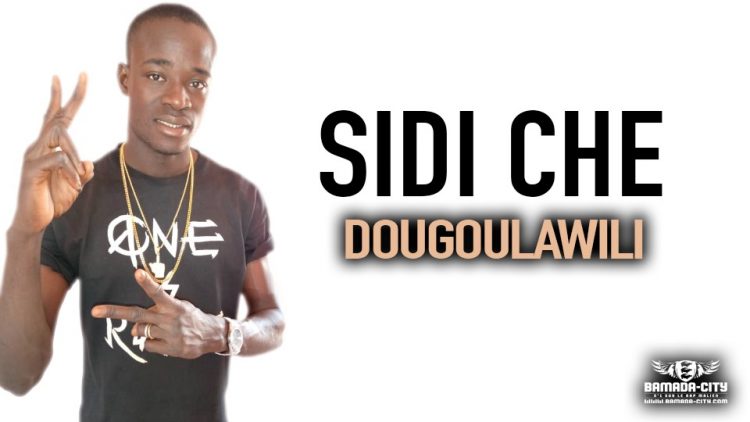 SIDI CHE - DOUGOULAWILI - Prod by WIZ KAFFRI ON THE BEAT