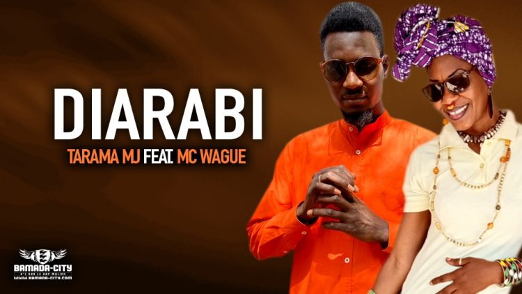 TARAMA MJ Feat. MC WAGUE - DIARABI - Prod by AFRICA M RECORDS