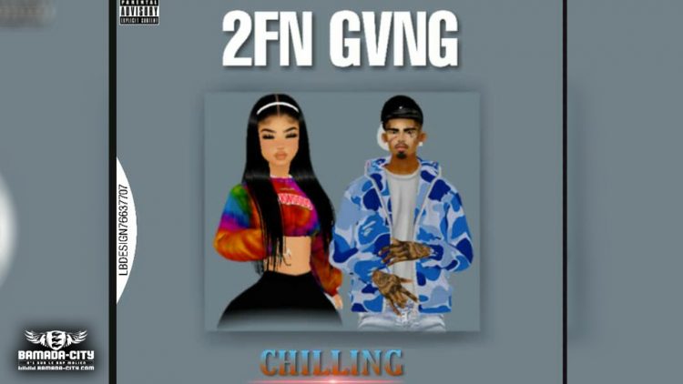 2FN GANG - CHILLING - Prod by IBI MAGNE