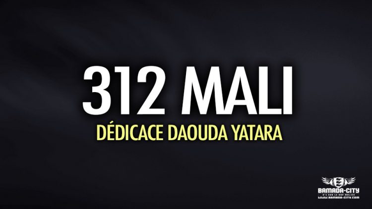 312 MALI - DÉDICACE DAOUDA YATARA - Prod by PAGALA