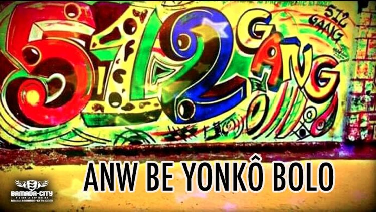512 GANG - ANW BE YONKÔ BOLO - Prod by GASPA MUSIC