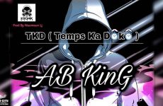 AB KING - TKD (TEMPS KA DÔGÔ) - Prod by NOUMOUN LJ