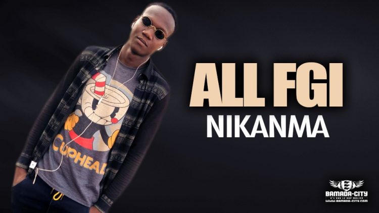 ALL FGI - NIKANMA - Prod by AKP PROD