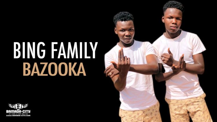 BING FAMILY - BAZOOKA - Prod by BOUBA CHAMAN