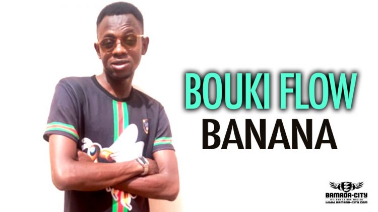 BOUKI FLOW - BANANA - Prod by FRESH BOY A LA PROD