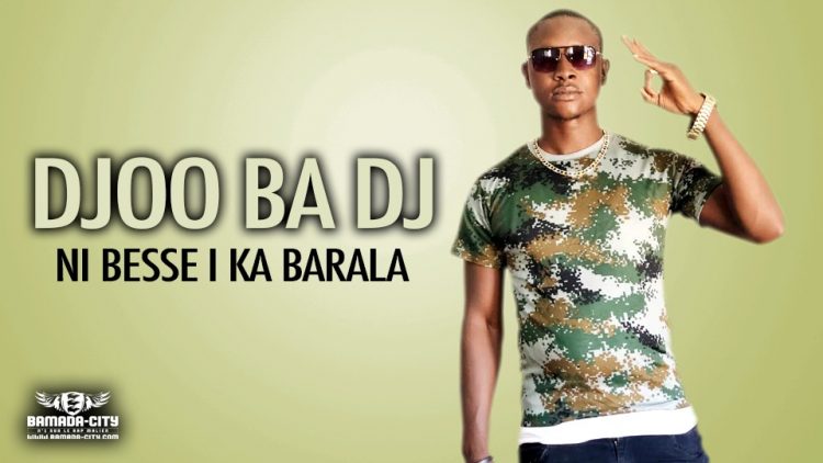 DJOO BA DJ - NI BESSE I KA BARALA - Prod by YEBISKO