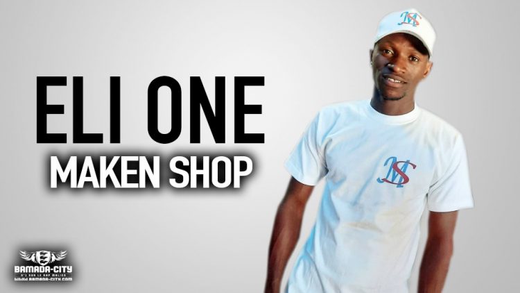 ELI ONE - MAKEN SHOP - Prod by R-WAN ON THE SHIT