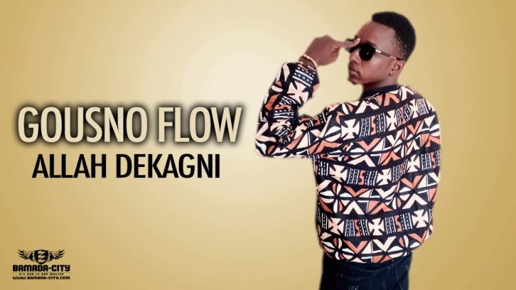 GOUSNO FLOW - ALLAH DEKAGNI - Prod by BABA BEAT