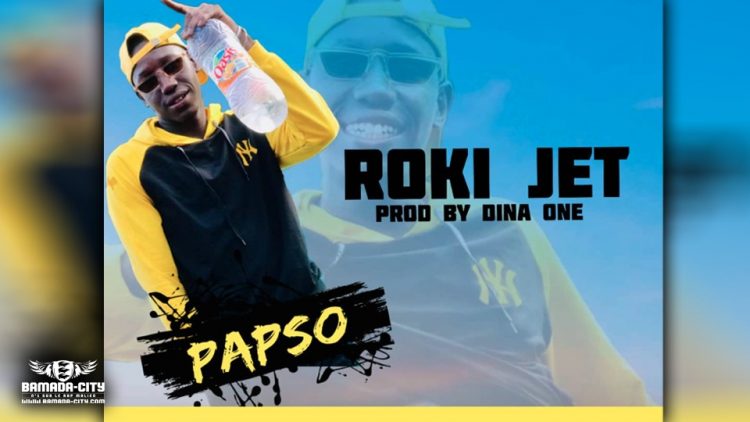 PAPSO - ROKI JET - Prod by DINA ONE