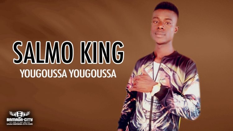 SALMO KING - YOUGOUSSA YOUGOUSSA - Prod by WIZ KAFFRI