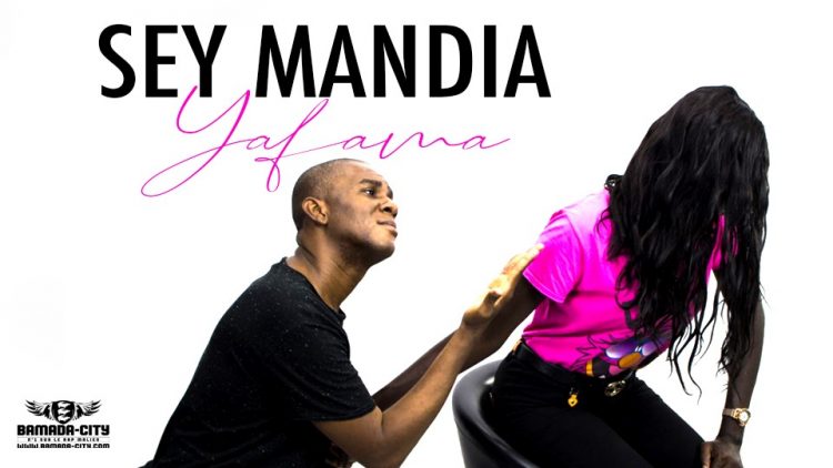 SEY MANDIA - YAFAMA - Prod by SEY MANDIA