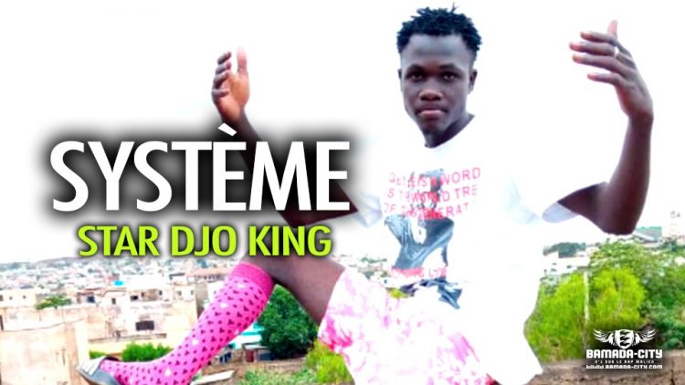 STAR DJO KING - SYSTÈME - Prod by LEVIS PROD