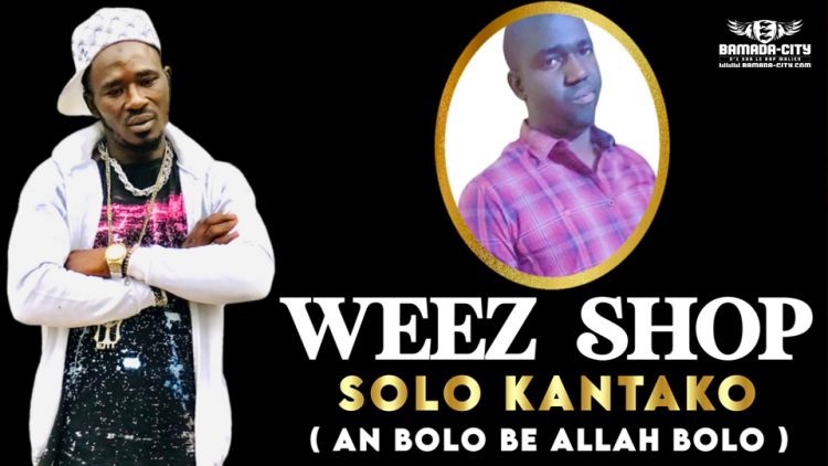 WEEZ-SHOP - SOLO KANTAKO - (AN BOLO BE ALLAH BOLO)