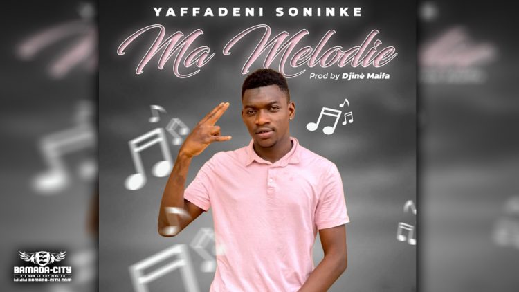 YAFFADENI SONINKÉ - MA MÉLODIE - Prod by DJINÈ MAIFA