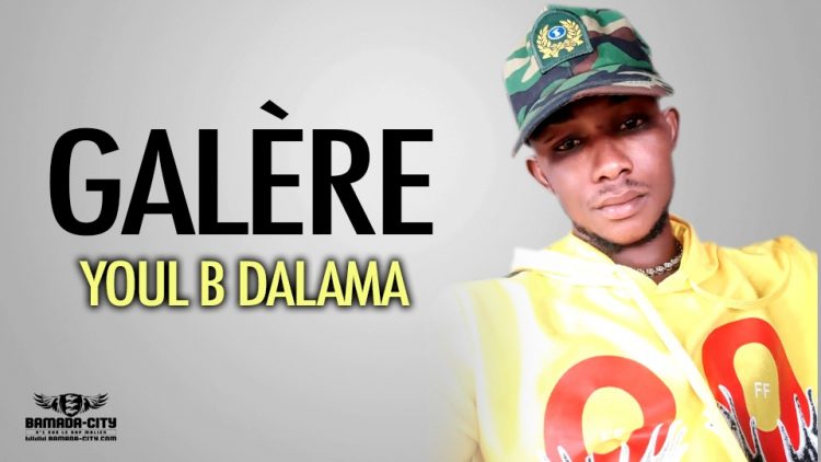 YOUL B DALAMA - GALÉRE - Prod by S-P PARLA ON DA TRACK