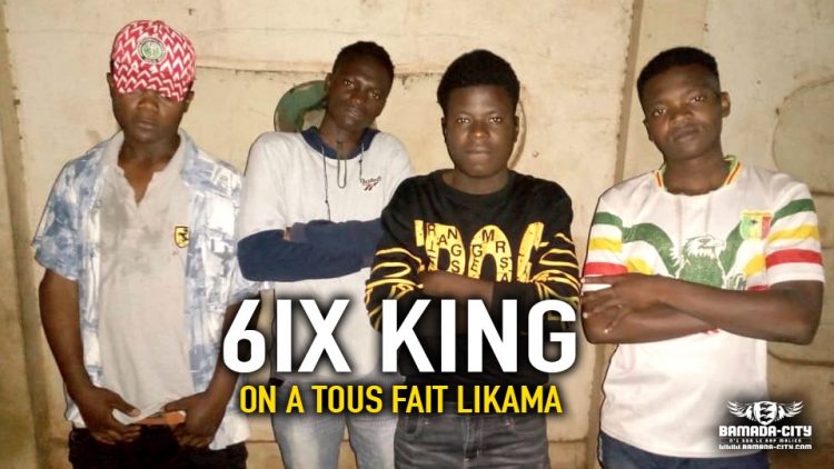 6IX KING - ON A TOUS FAIT LIKAMA - Prod by BECHA