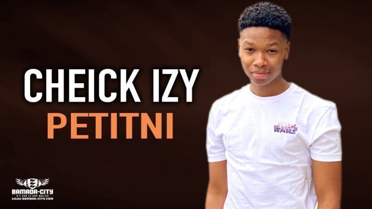 CHEICK IZY - PETITNI - Prod by LIL BEN