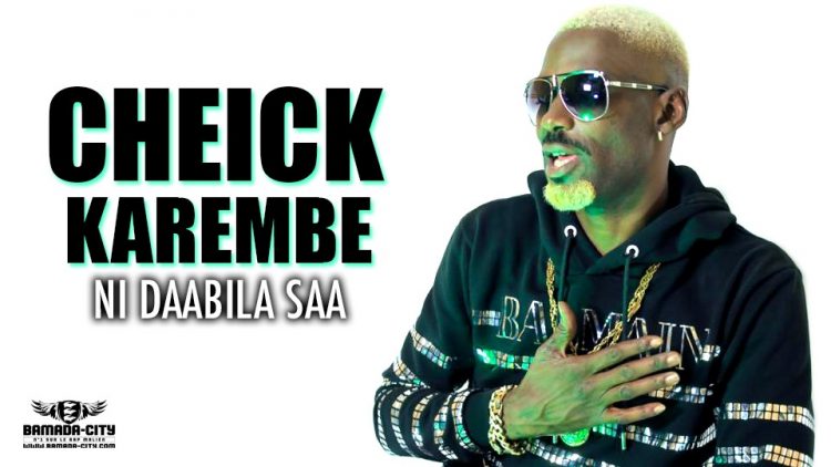 CHEICK KAREMBE - NI DAABILA SAA - Prod by HARRY